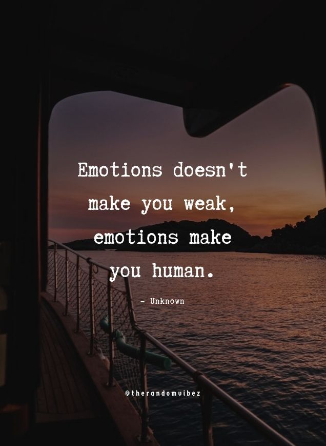 a boat with the words emotions doesn't make you weak, emotions make you human