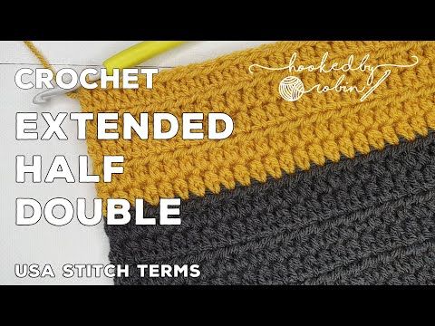 the crochet extended half double is shown in yellow and grey, with text overlay