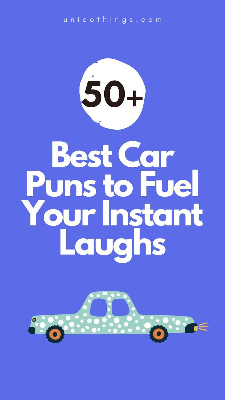 the words 50 best car puns to fuel your instant laughs