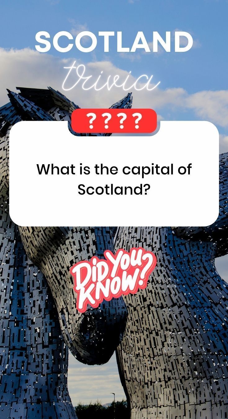 a large horse statue with the words scotland on it's side and what is the capital of scotland?