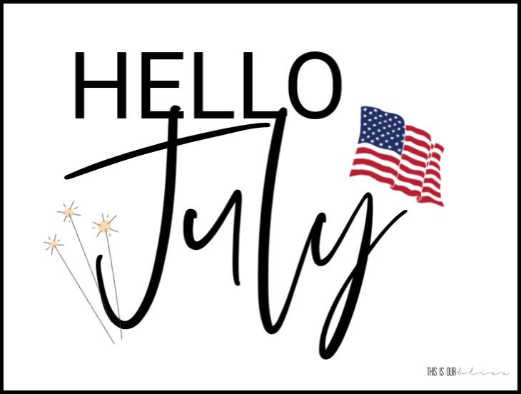 the words hello july written in black and white with an american flag flying above it