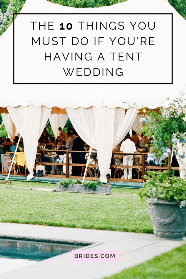 the 10 things you must do if you're having a tent wedding