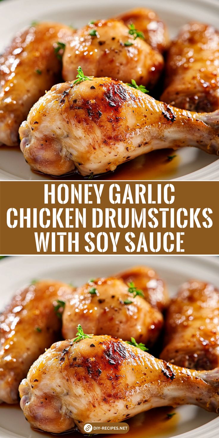 honey garlic chicken drumsticks with soy sauce on a white plate and the words honey garlic chicken drumsticks with soy sauce