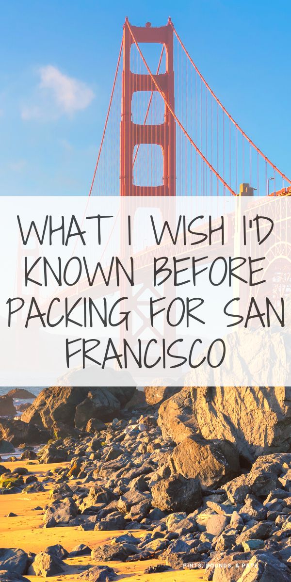 the golden gate bridge with text overlaying what i wish it'd known before packing for san francisco