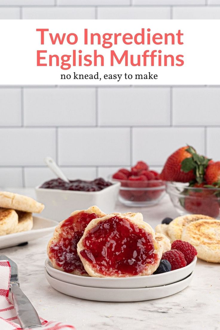 two ingredient english muffins with berries on the side