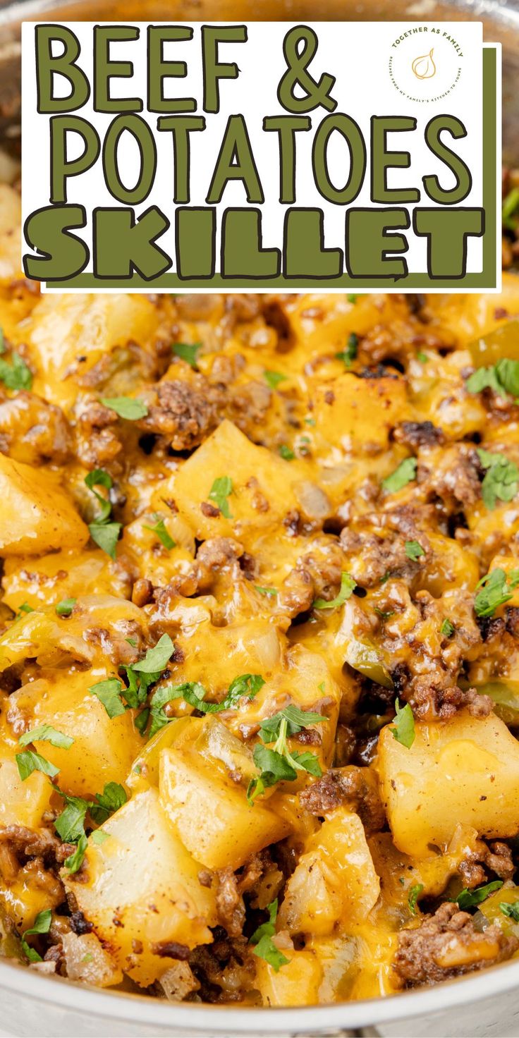 beef and potatoes skillet in a pan with the title overlay reading beef and potatoes skillet