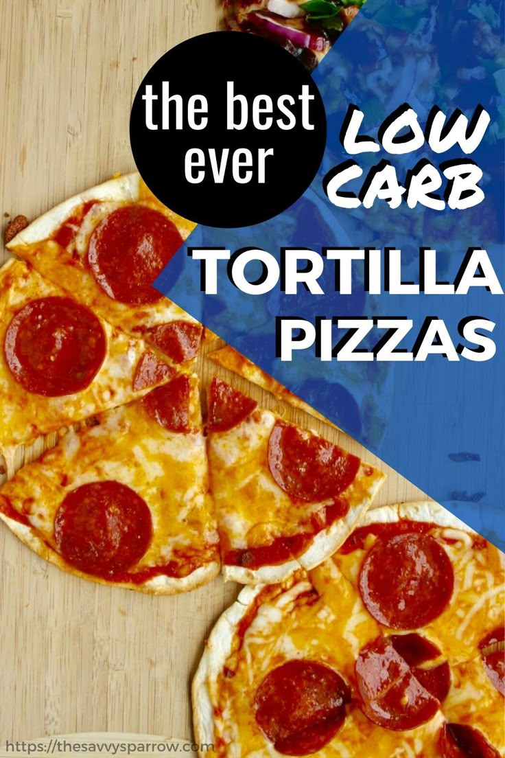 the best ever low carb tortilla pizzas with pepperoni and cheese