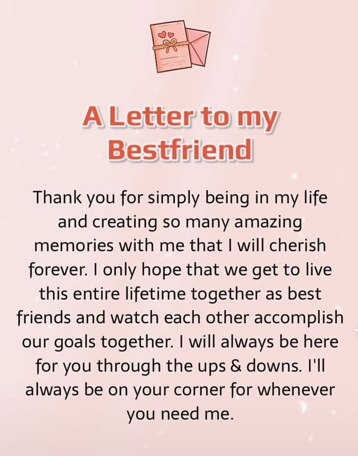 a letter to my best friend is displayed on a pink background with the words, thank you for simply being in my life and creating so many amazing memories