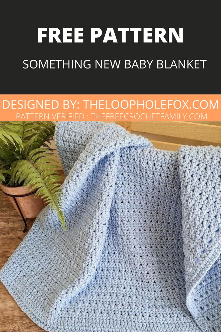 a crocheted baby blanket with text overlay that says free pattern something new baby blanket designed by the loophole fox