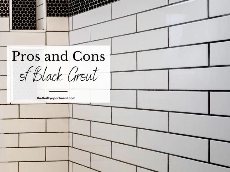 a bathroom with white subway tile and black grout on the walls, along with a sign that reads pros and cons of black grout