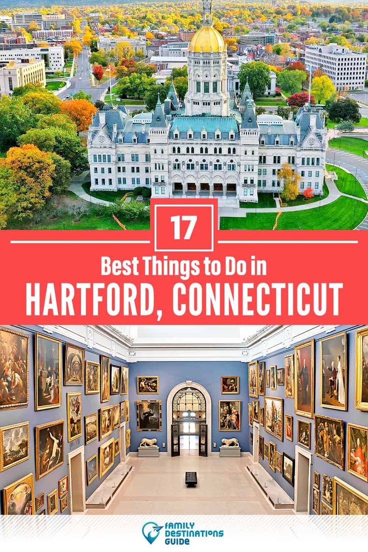 the top ten things to do in hartford, connecitut with text overlay that reads 17 best things to do in hartfo