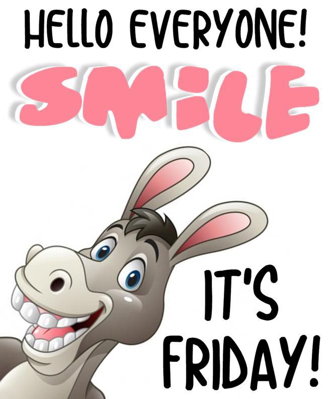 a cartoon donkey with the words hello everyone smile it's friday