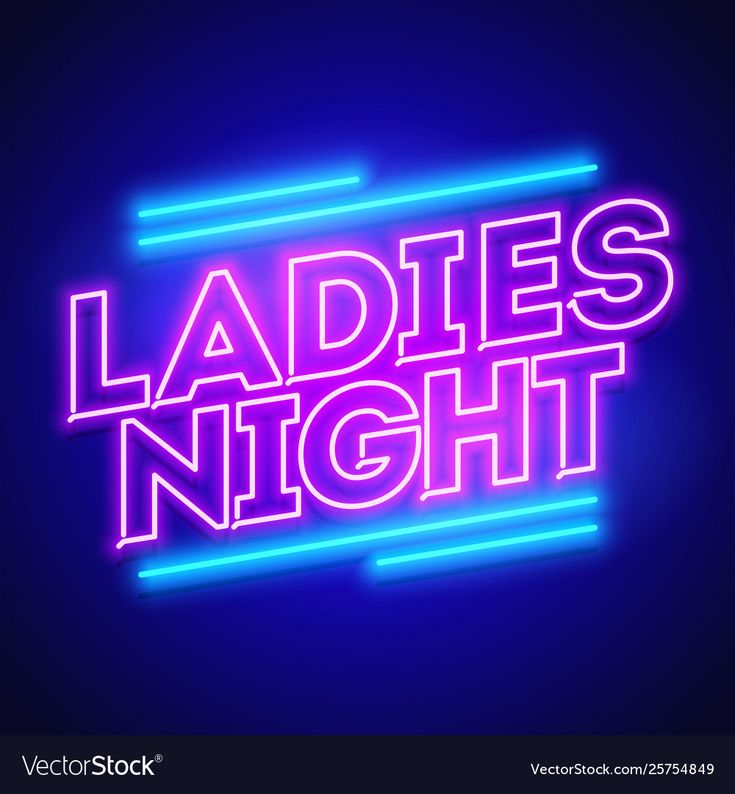 the word ladies night in neon lights on a dark background with blue and pink colors