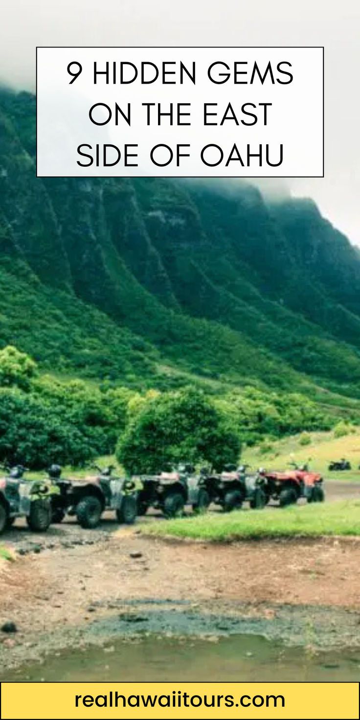 a group of jeeps parked in front of a mountain with the text 9 hidden gems on the east side of oahuu