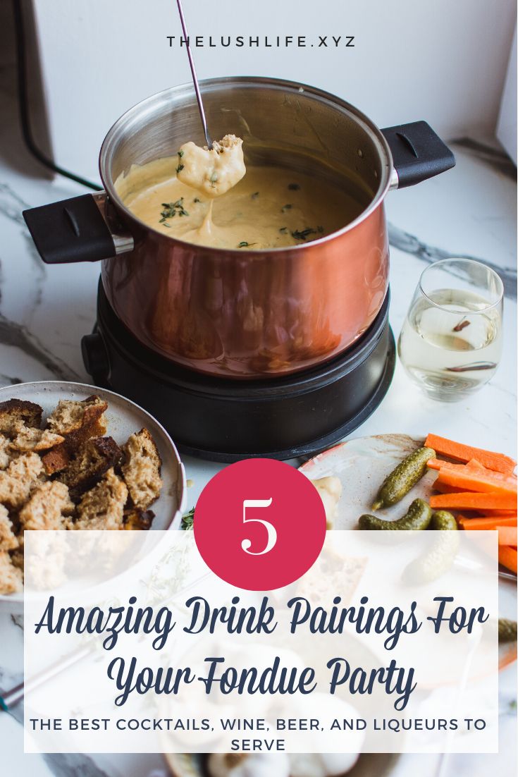 a pot full of food with the words 5 amazing drink pairings for your fondue party