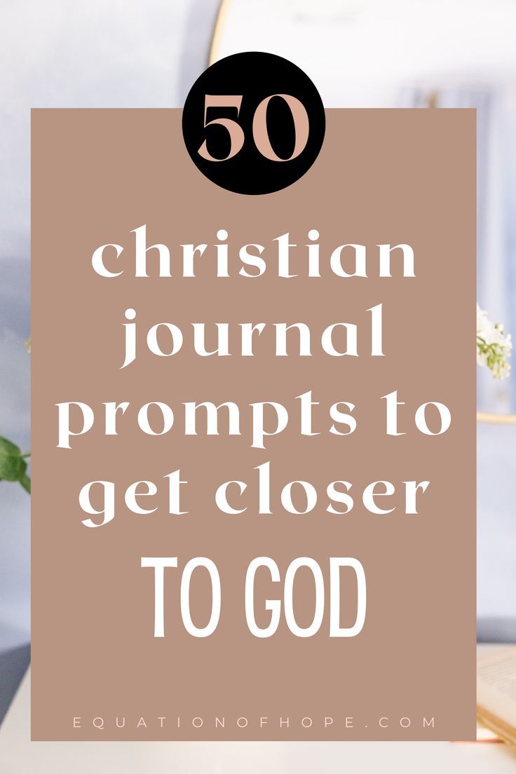 the words, 50 christian journal prompts to get closer to god on top of a desk