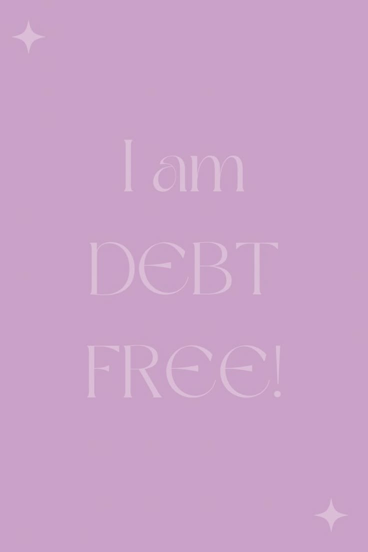 the words i am debt free are written in white on a purple background with stars