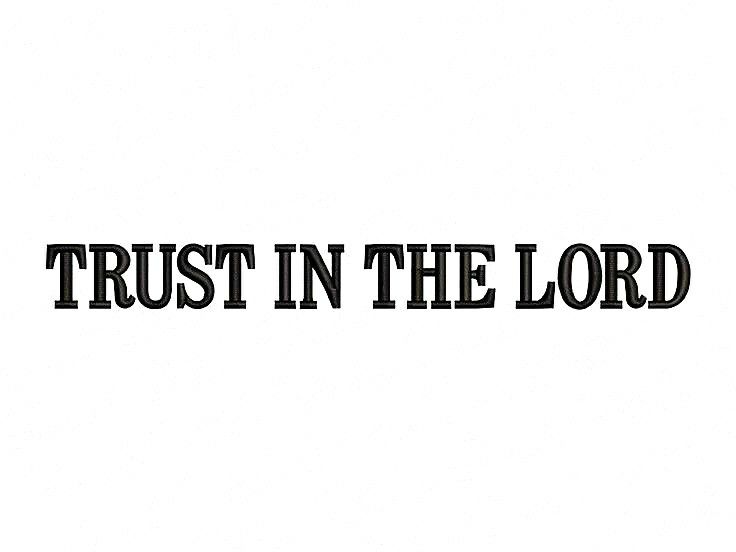 the words trust in the lord are black and white