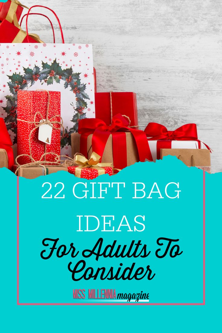 christmas presents with the words, 22 gift bag ideas for adults to consider