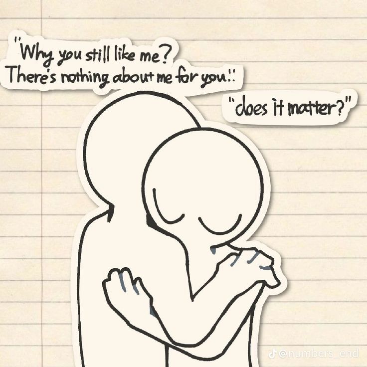 a drawing of a person hugging each other with the caption why you still like me? there's nothing about me for you