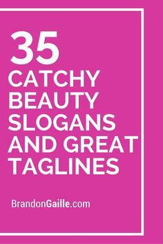 the words 35 catchy beauty slogans and great taglines in white on a pink background