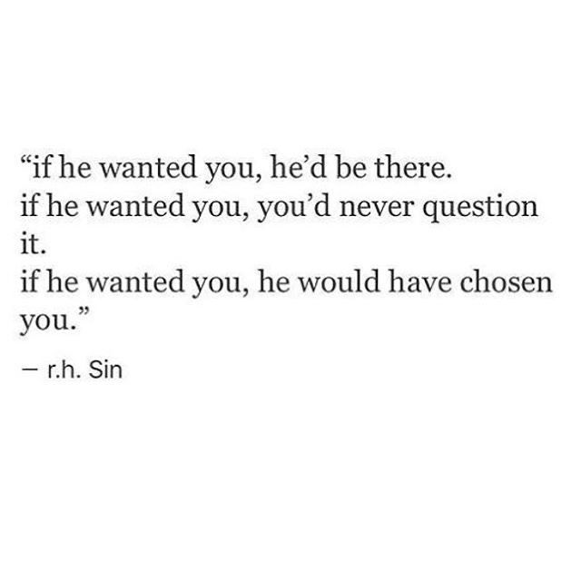 an image of a quote that says if he wanted you, he'd be there