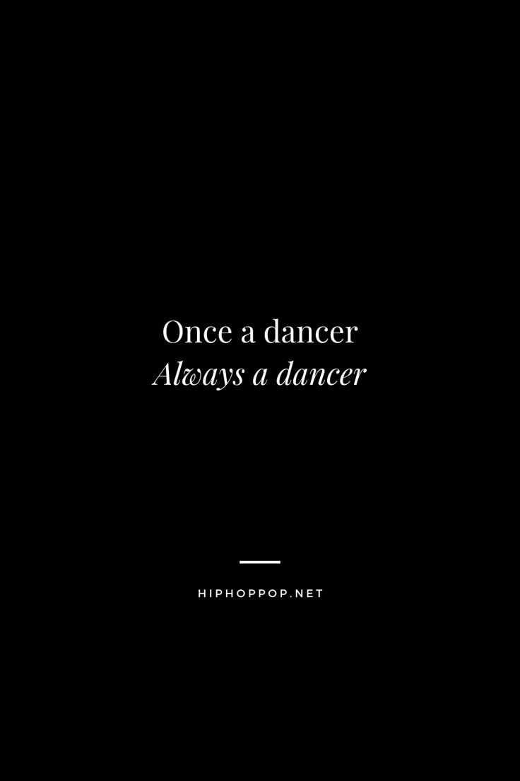 a black background with the words, once a dancer always a dancer