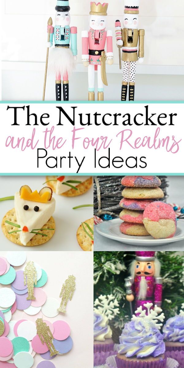 the nutcracker and the four realins party ideas are featured in this collage