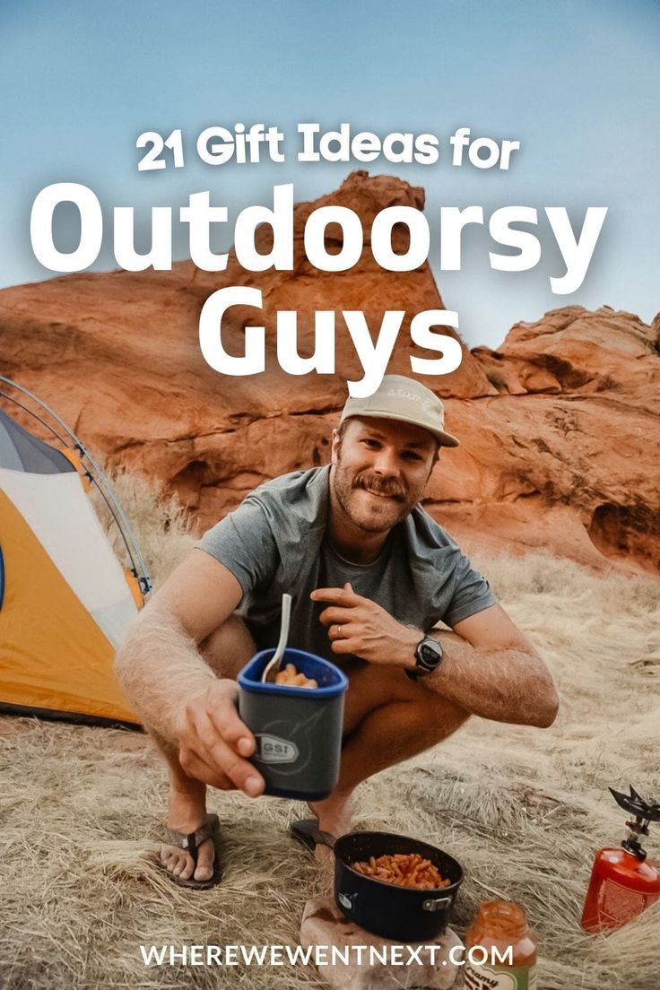 a man sitting in front of a tent with the words 21 gift ideas for outdoor guys