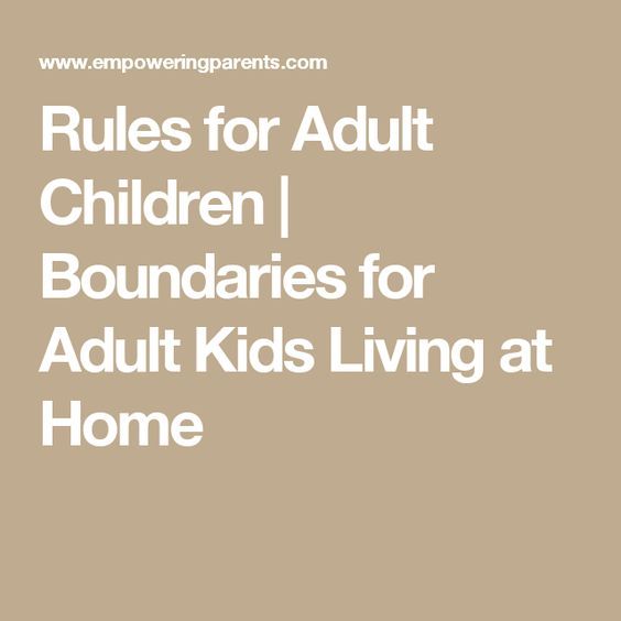 the words rules for adult children i boundaries for adults living at home