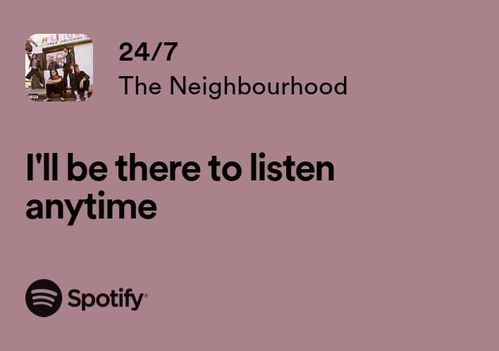 the neighbourhood'i'll be there to listen anytime'with spotify logo