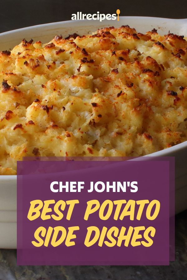 cheesy potato side dish with text overlay that reads, chef john's best potato side dishes