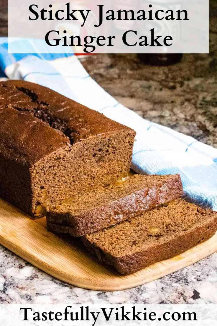 a loaf of sticky jamaican ginger cake on a cutting board with the title above it