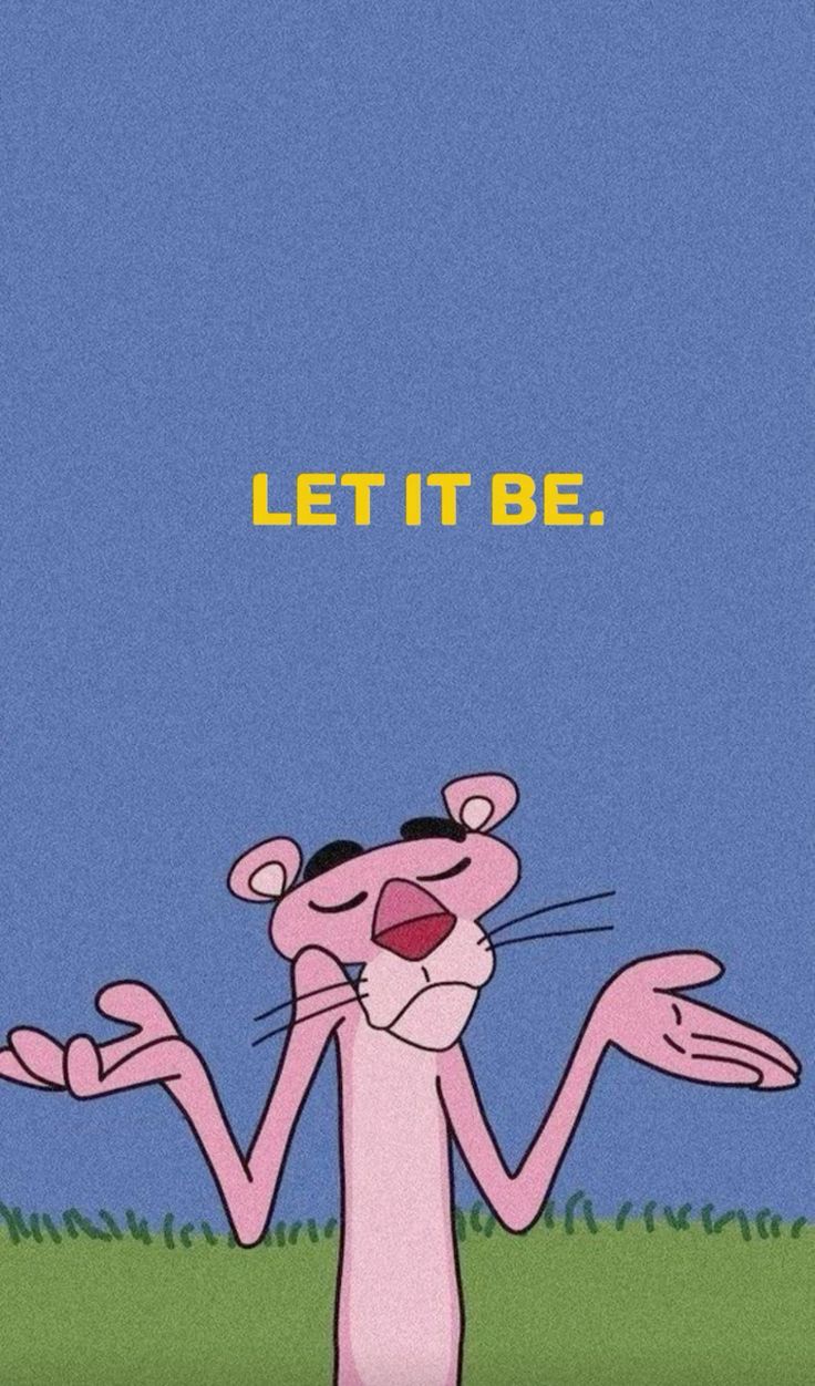 an animated pink cat with the words let it be written on its face and hands