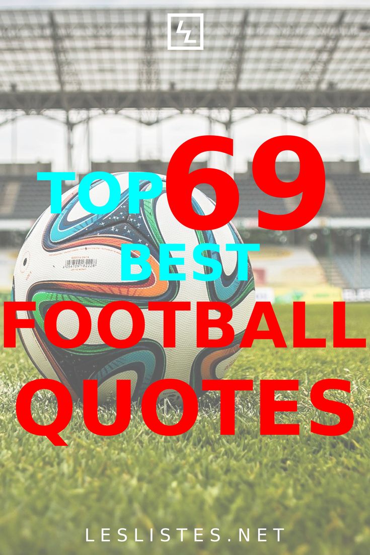 a soccer ball sitting on top of a field with the words top 69 best football quotes