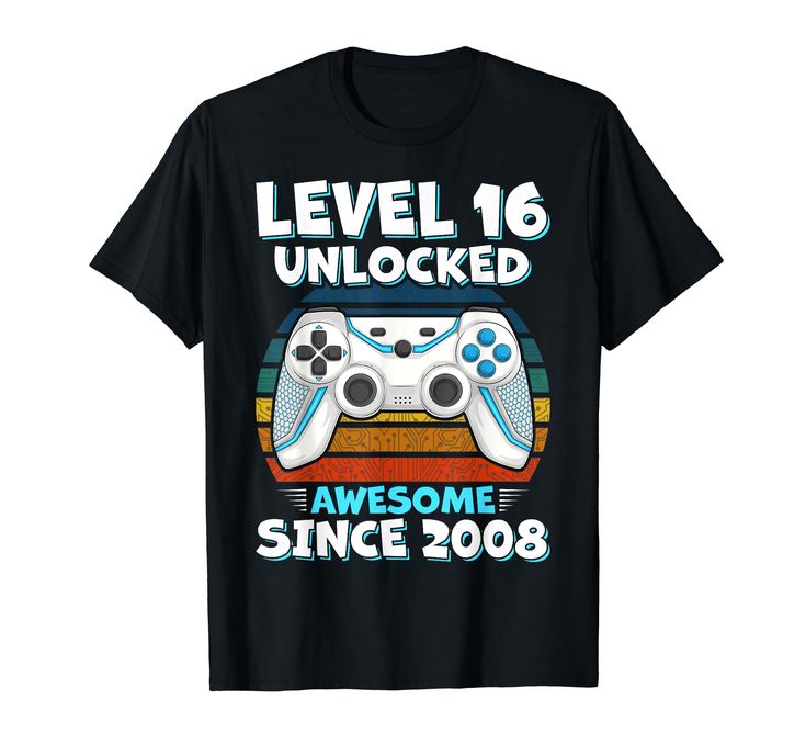 a black shirt that says level 16 unlocked awesome since 2009