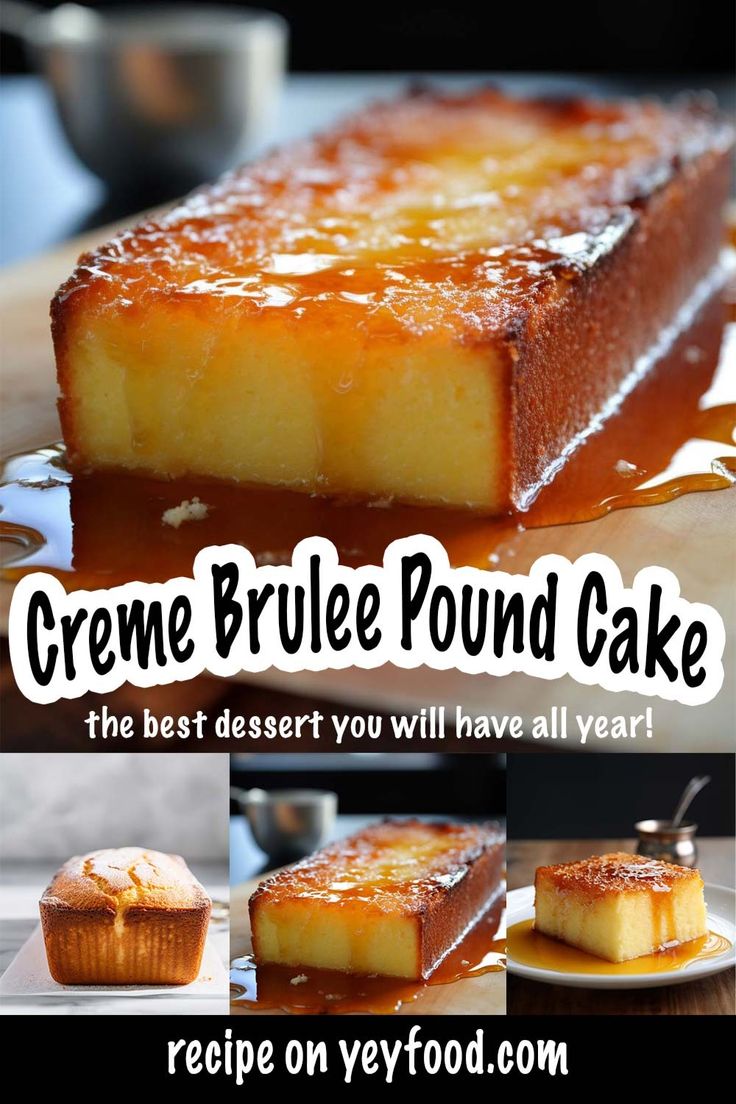 creme brule pound cake the best dessert you will have all year