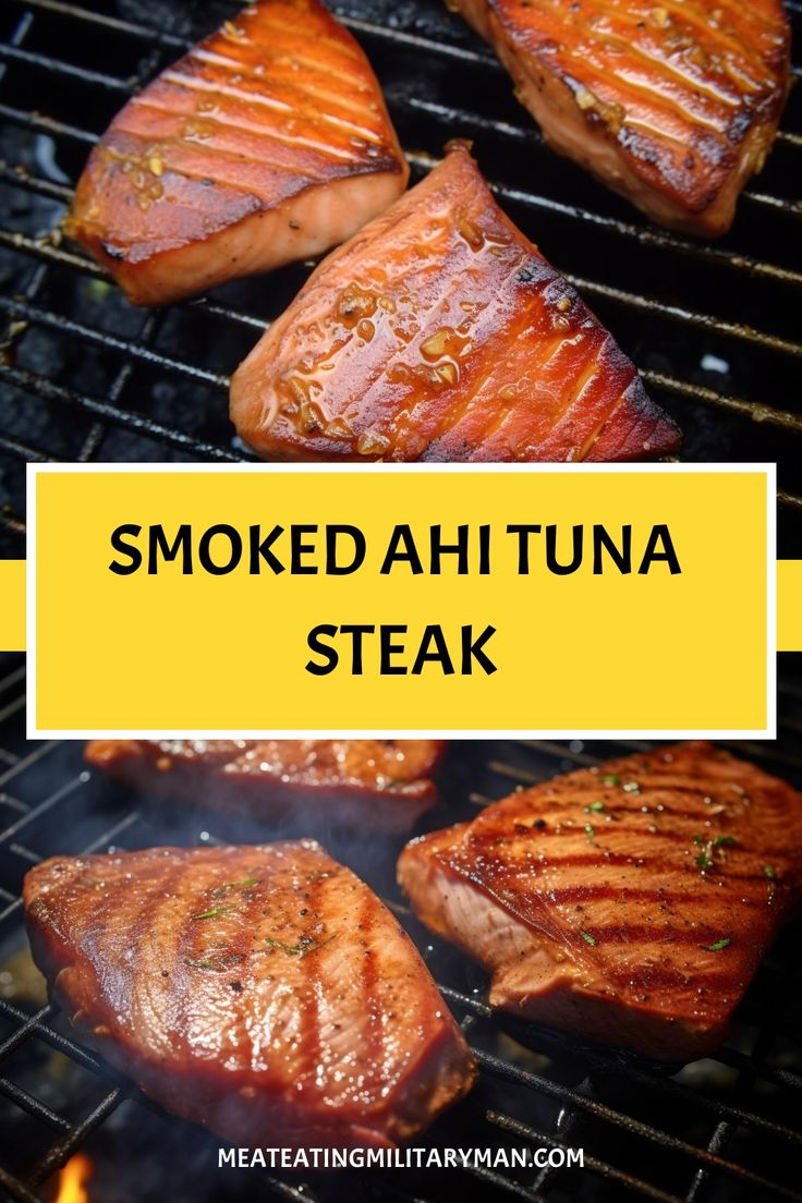 grilled salmon steaks on the grill with text overlay that reads smoked ahtuna steak