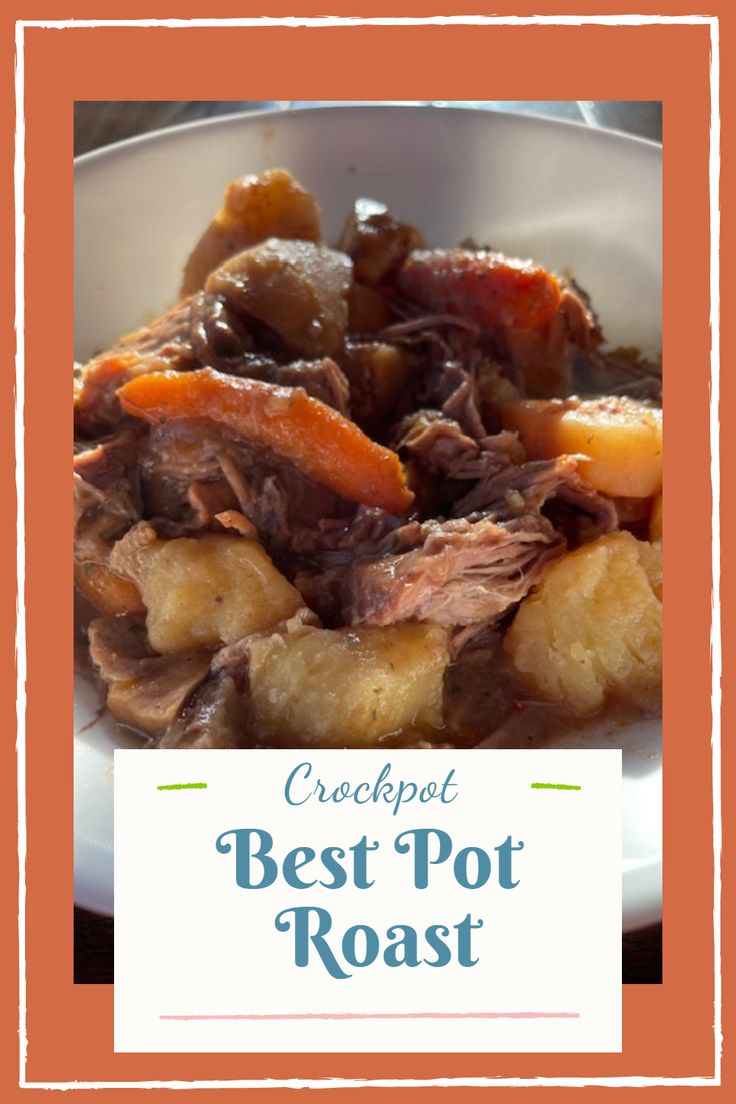 crockpot best pot roast recipe with potatoes and carrots in the foreground