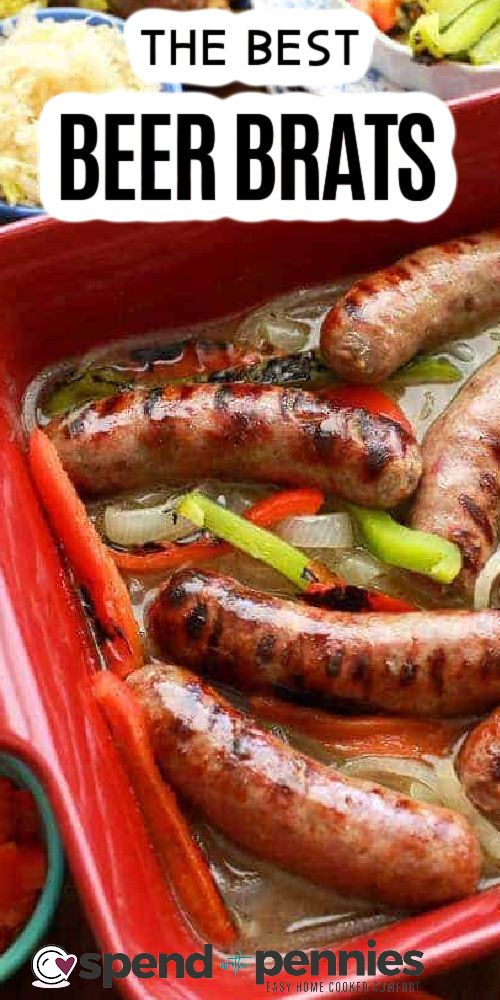 the best beer brats recipe is in a red casserole dish