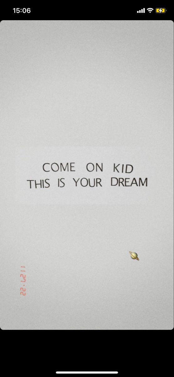 a sign that says, come on kid this is your dream with a bird flying over it