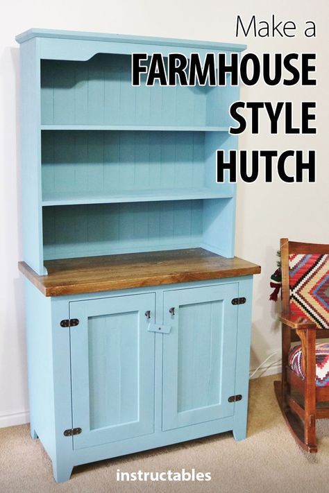 a blue hutch with the words make a farmhouse style hutch