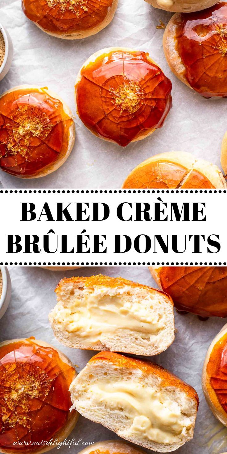 2 stacked images of baked crème brûlée donuts: top image of donuts on parchment paper with tops cracked and bottom image of donut split in half showing custard in center Baking Yeast Recipes, Creme Brulee Recipe Donut, Creme Brulee Flavored Desserts, Creme Brulee Filling, Baked Donut Flavors, Easy Yeast Dessert Recipes, Crembrule Donut, Creme Brulee Doughnut Recipe, Donut Creme Brulee