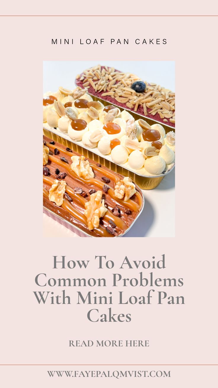 two trays filled with different types of food and the words how to avoid common problems with mini loaf pan cakes