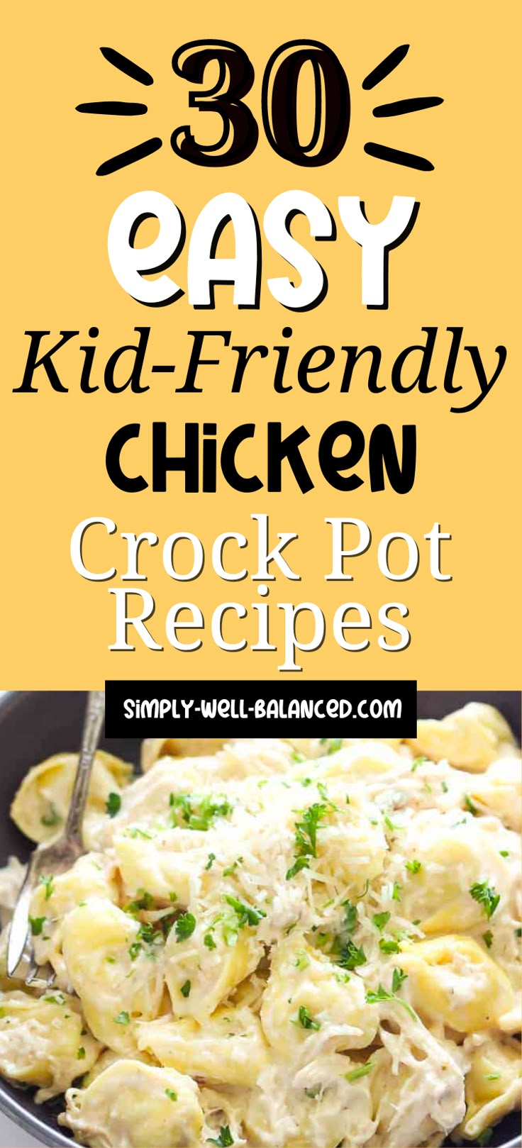 the words 30 easy kid - friendly chicken crock pot recipes are shown in black and yellow