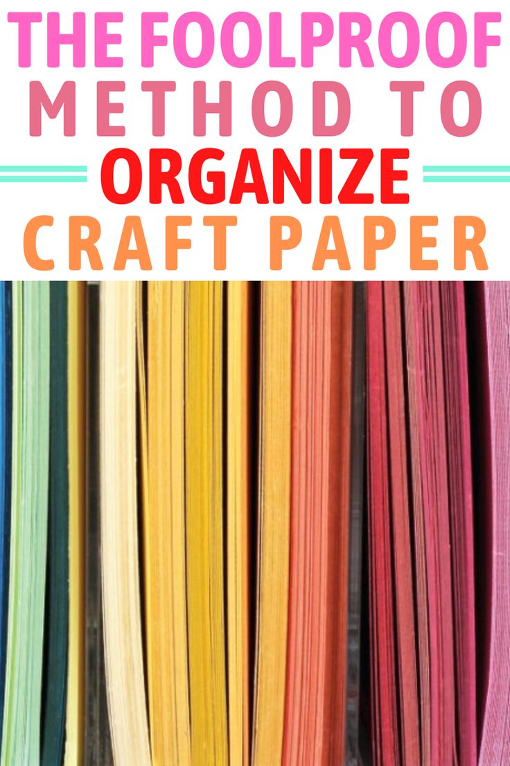 the foolproof method to organize craft paper