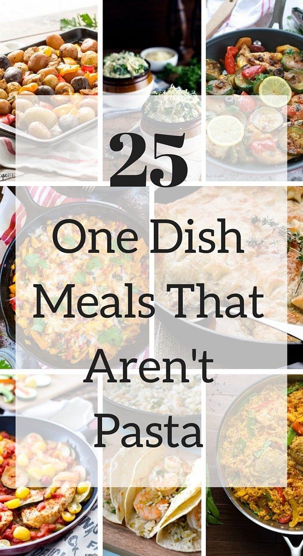 the 25 one dish meals that aren't pasta are ready to be eaten for dinner