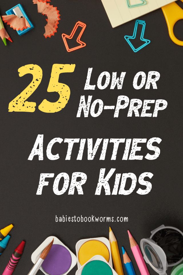 a blackboard with the words 25 low or no prep activities for kids