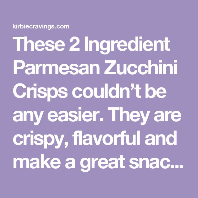 the words are written in white on a purple background that says, these 2 ingredient parmesan zucchini crisps couldn't be any easier