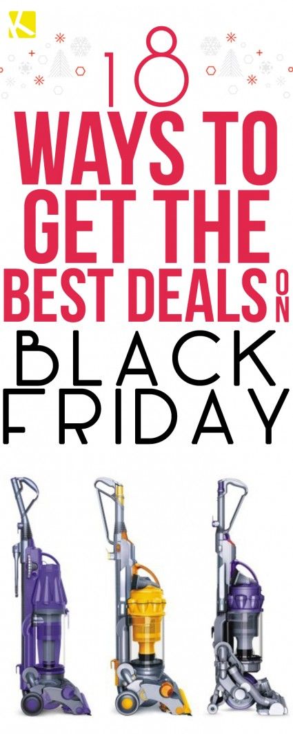 three different types of vacuums with the words, ways to get the best deal on black friday